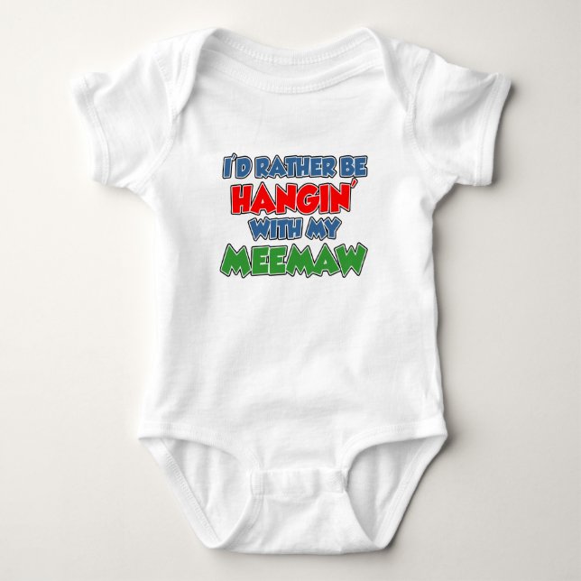 Rather Be Hanging With Meemaw Baby Bodysuit (Front)