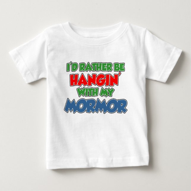 Rather Be Hanging With Mormor Baby T-Shirt (Front)