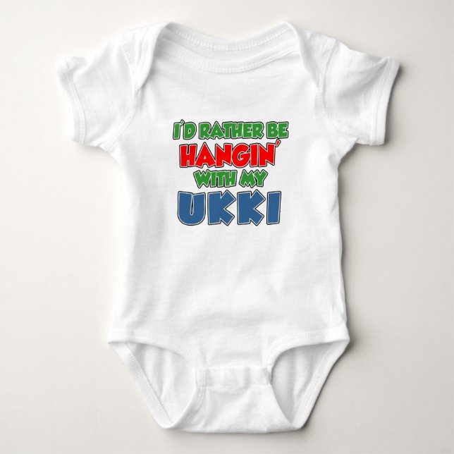 Rather Be Hanging With Ukki Baby Bodysuit (Front)