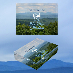 Rather Be High in The Blue Ridge Mountains Paperweight
