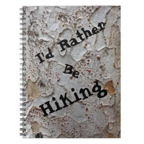 Rather Be Hiking Tree Bark Nature Photo Rustic Notebook