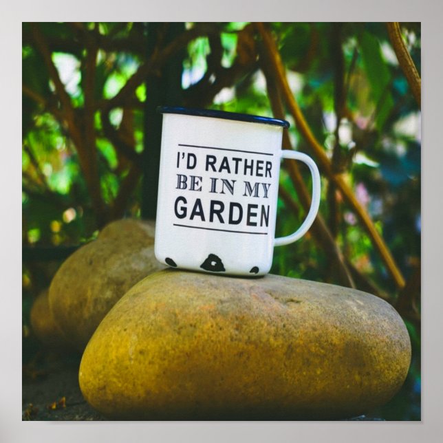 Rather Be In My Garden Novelty Funny Poster (Front)