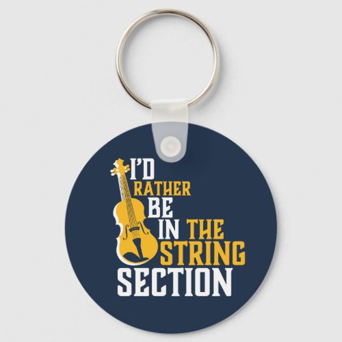 Rather Be In String Section Violin Player Opera Keychain