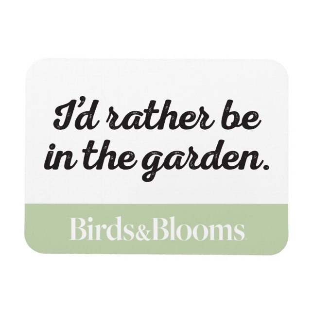Rather be in the Garden Magnet (Horizontal)