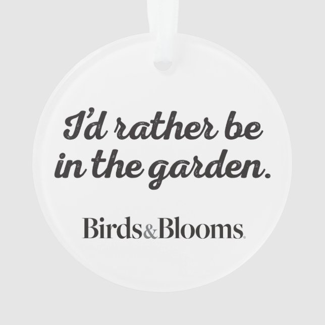 Rather be in the Garden Ornament (Back)