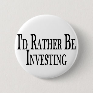 Rather Be Investing Pinback Button