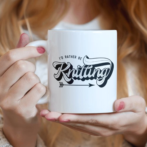 Rather Be Knitting Coffee Mug