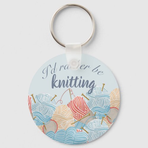 Rather Be Knitting Quote Balls of Yarn Keychain