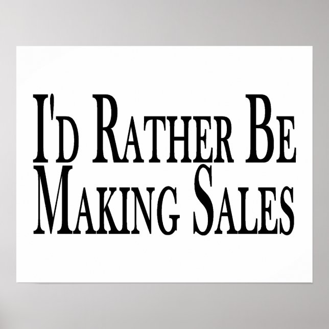 Rather Be Making Sales Poster (Front)