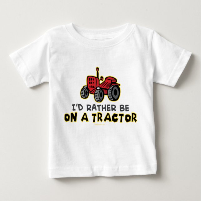 Rather Be On A Tractor Baby T-Shirt (Front)
