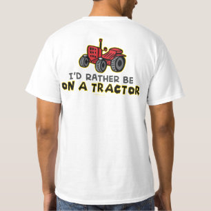 Rather Be On A Tractor T-Shirt