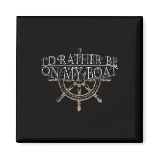 Rather Be On My Boat - Steering Wheel Ship Boating Magnet