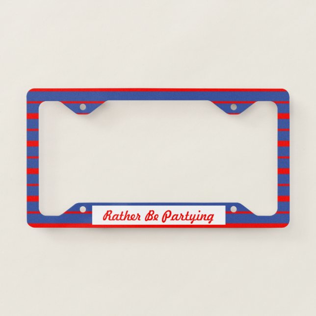 Rather Be Partying License Plate Cover (Front)