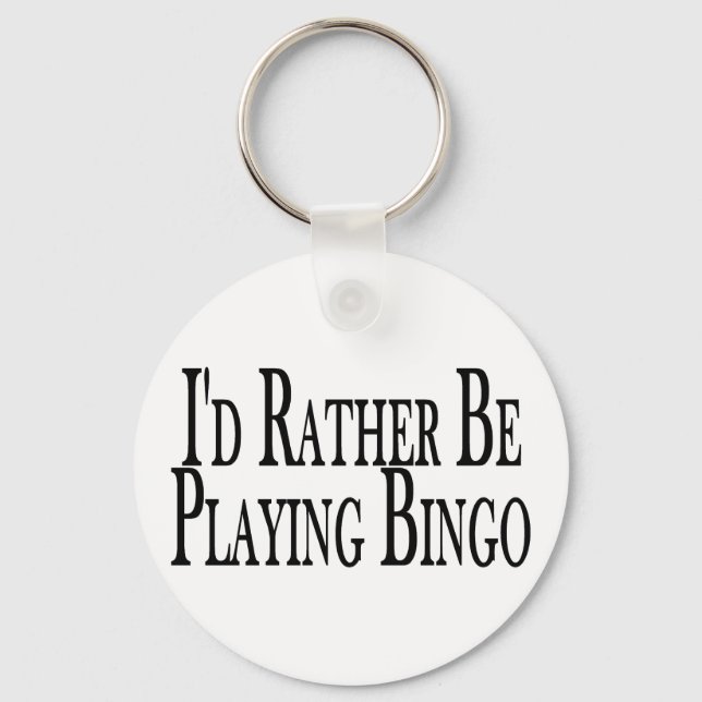 Rather Be Playing Bingo Keychain (Front)