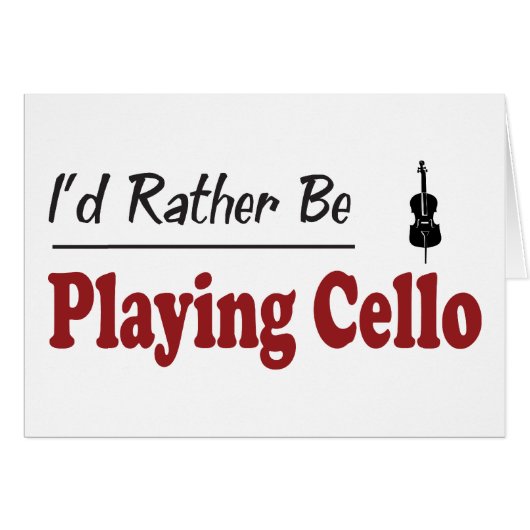 Rather Be Playing Cello Cards (Front Horizontal)