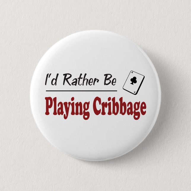 Rather Be Playing Cribbage Button (Front)