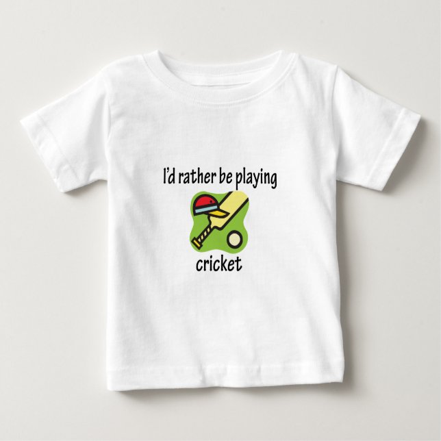 Rather Be Playing Cricket Baby T-Shirt (Front)