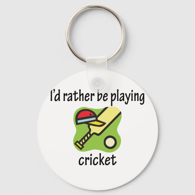 Rather Be Playing Cricket Keychain (Front)