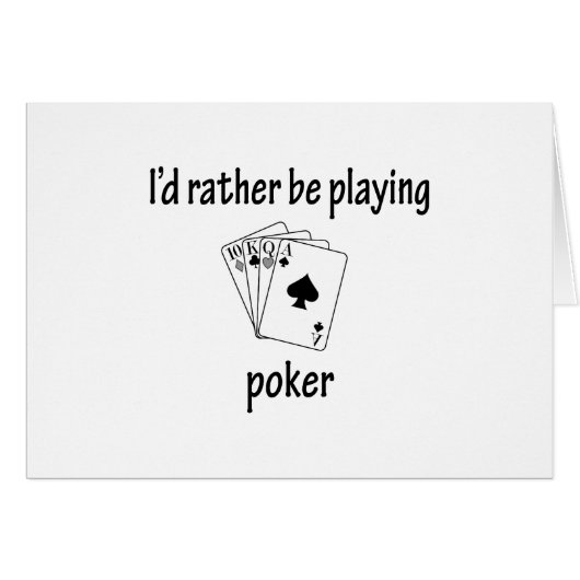 Rather Be Playing Poker Cards (Front Horizontal)