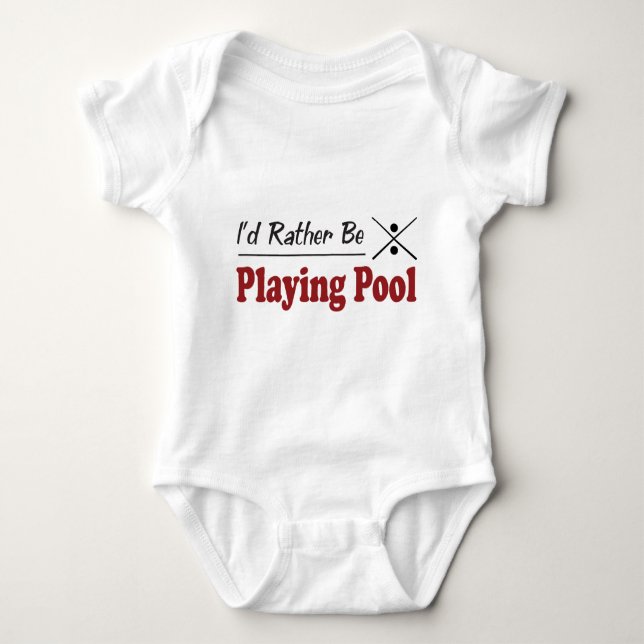 Rather Be Playing Pool Baby Bodysuit (Front)