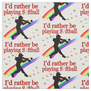 RATHER BE PLAYING SOFTBALL FABRIC