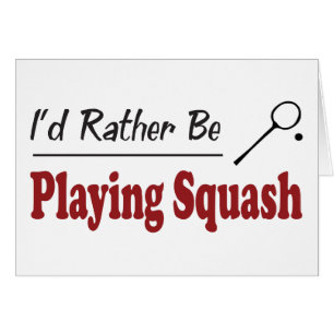 Rather Be Playing Squash Cards