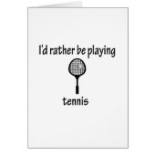 Rather Be Playing Tennis (Front)