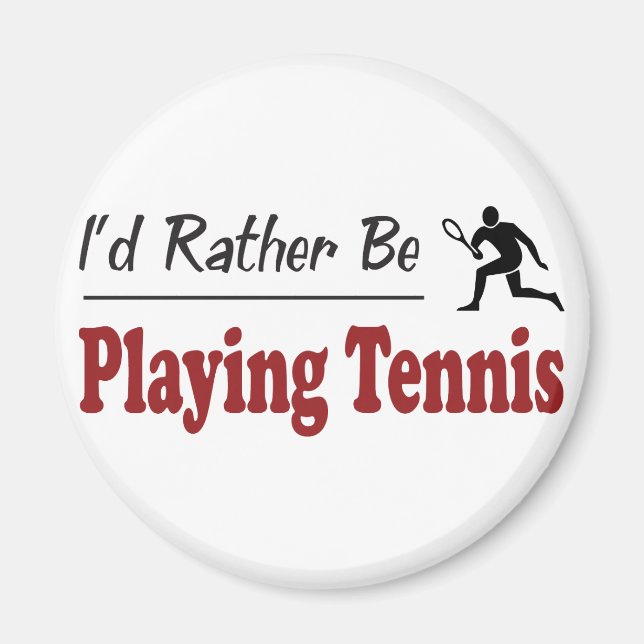 Rather Be Playing Tennis Magnet (Front)