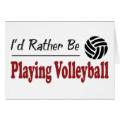 Rather Be Playing Volleyball (Front Horizontal)