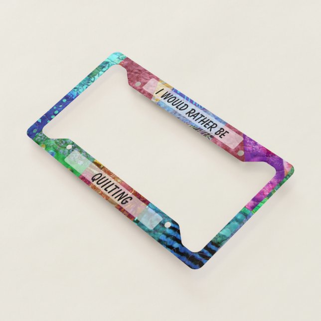 Rather Be Quilting License Plate Frame (3/4)