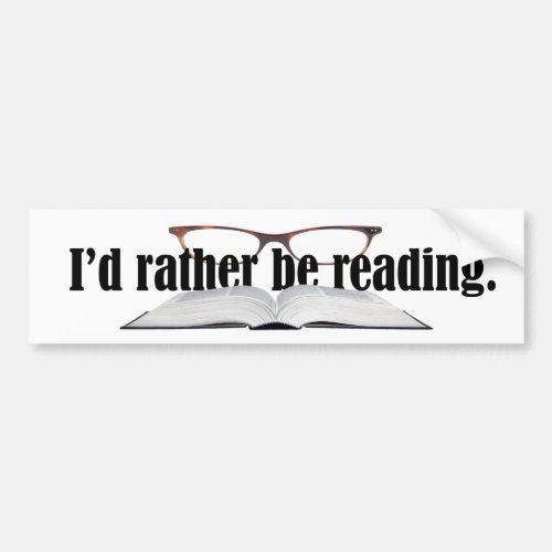 Rather Be Reading  Book Lover Bumper Sticker