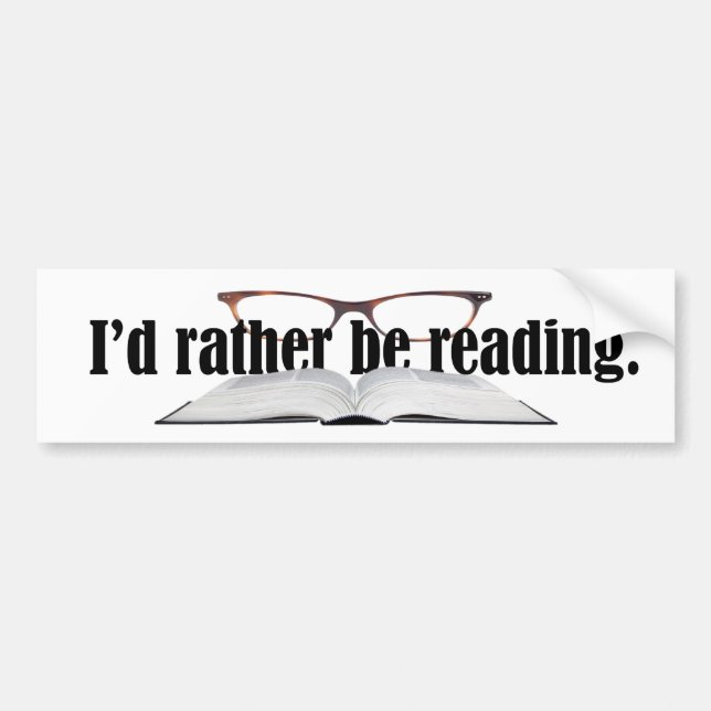 Rather Be Reading | Book Lover Bumper Sticker (Front)
