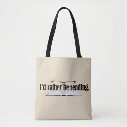 Rather Be Reading  Book Lover Tote Bag