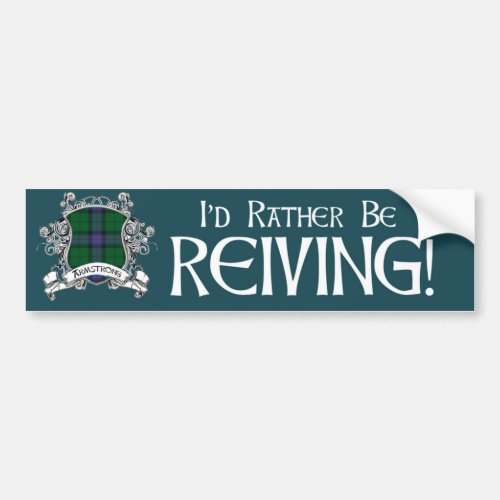 Rather Be Reiving _ Armstrong Tartan Bumper Sticker