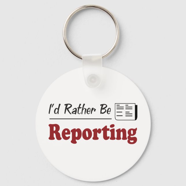 Rather Be Reporting Keychain (Front)