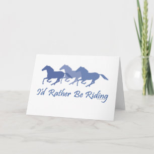 Rather Be Riding - Horse Saying Holiday Card