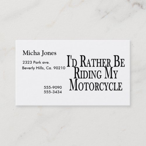 Rather Be Riding My Motorcycle Business Card