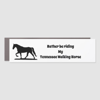 Rather be riding - Tennessee Walking Horse magnet