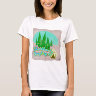 Rather Be Roughing It Camping Cartoon Slogan T-Shirt