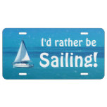 Rather Be Sailing License Plate at Zazzle