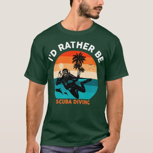 Rather Be Scuba Diving Apparel T_Shirt