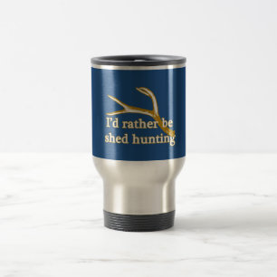 Rather be shed hunting travel mug