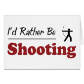 Rather Be Shooting (Front Horizontal)
