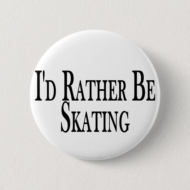 Rather Be Skating Button (Front)