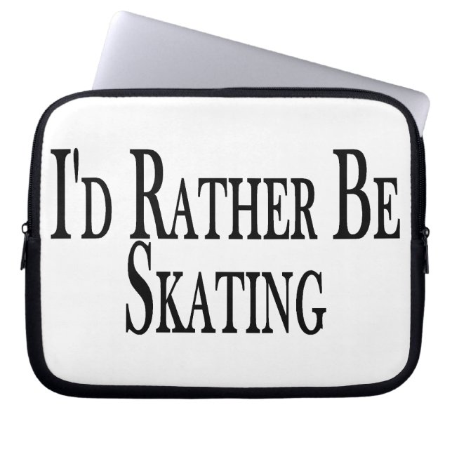 Rather Be Skating Laptop Sleeve (Front)