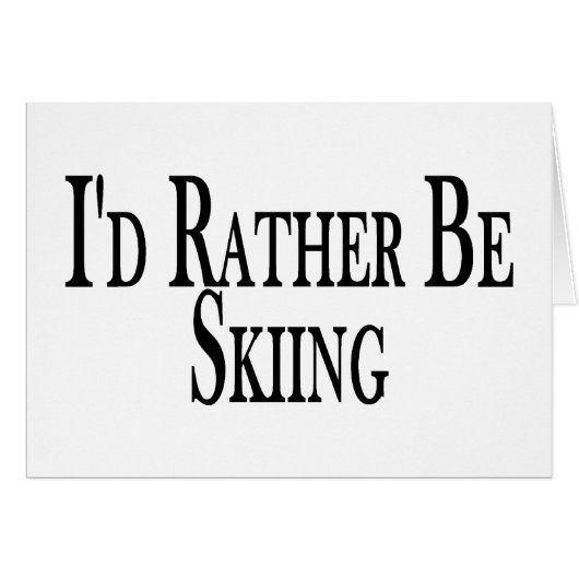 Rather Be Skiing Cards (Front Horizontal)