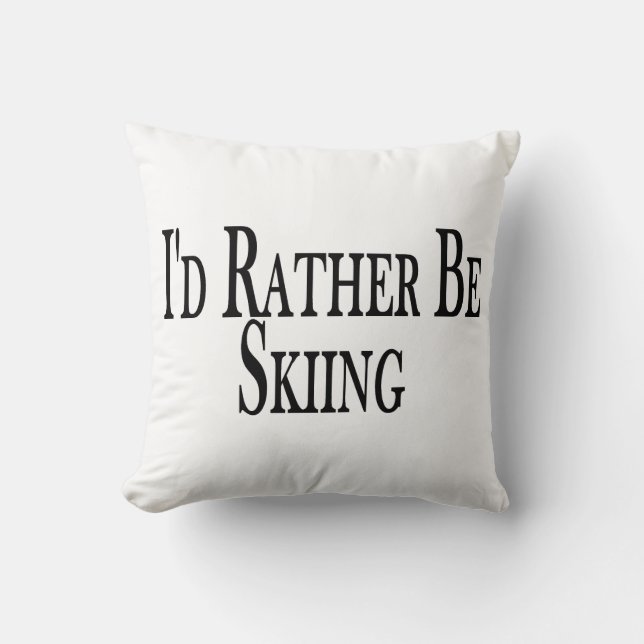 Rather Be Skiing Throw Pillow (Front)