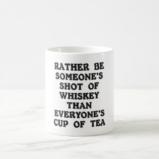 Rather Be Someone's ... Mug