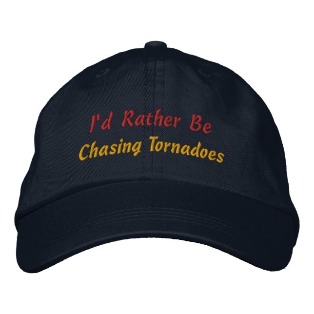 Rather Be Storm Chasing Storm Chaser Storm Spotter Embroidered Baseball Cap (Front)