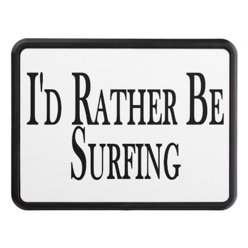 Rather Be Surfing Hitch Cover